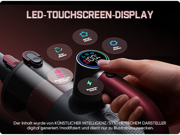 Der 1,6‑Zoll‑Rundbildschirm zeigt auf dem Handstaubsauger den Akkustand und die Einstellungen an. Die Touch‑Bedienung bietet ein intuitives Erlebnis, und eine Füllstandsanzeige erinnert Sie daran, wann der Staubbehälter geleert werden muss – für eine optimale Leistung.