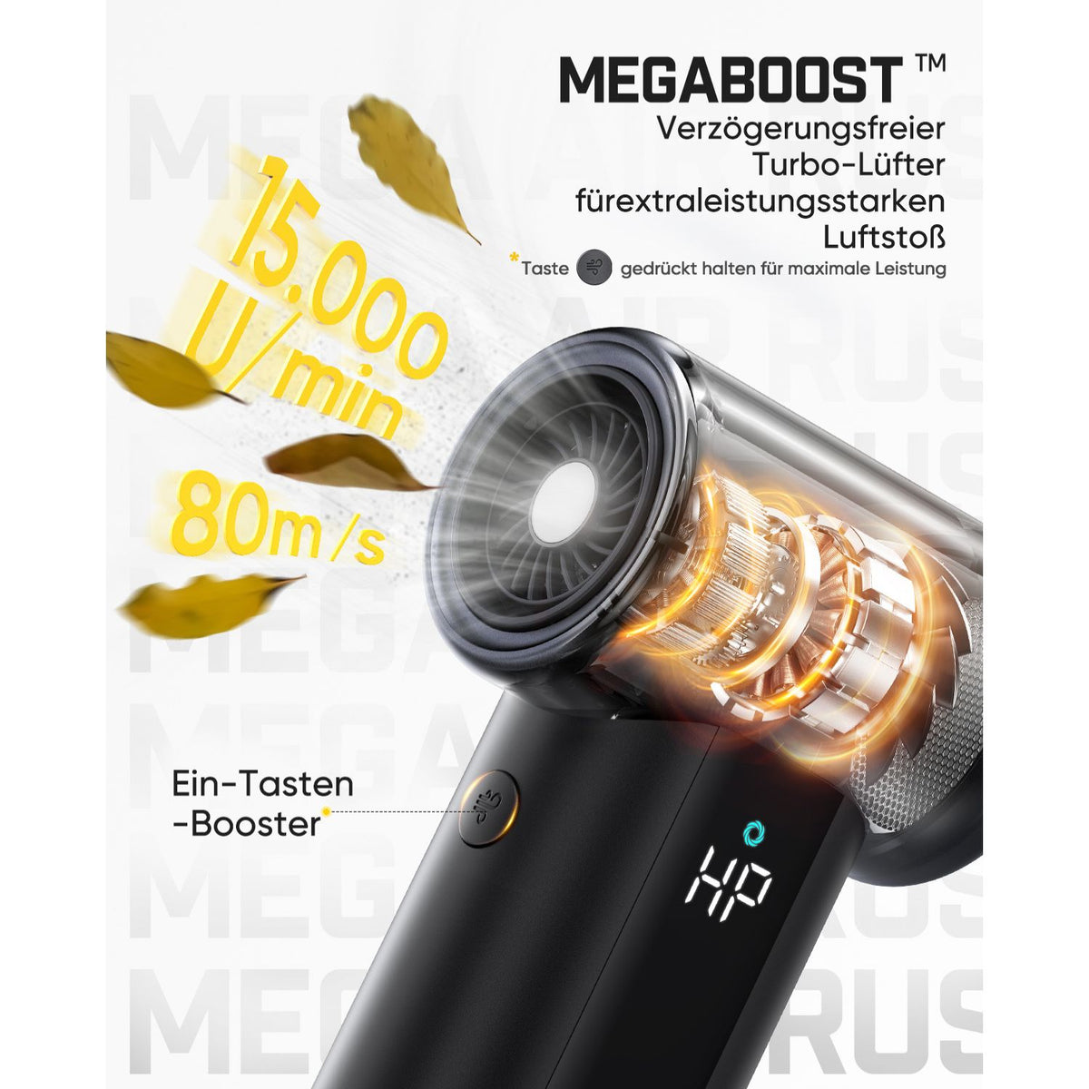 Der integrierte Turbo‑Lüfter erreicht eine Drehzahl von **15.000 U/min**, die Luftgeschwindigkeit beträgt bis zu **80 m/s**. Mit der Ein‑Tasten‑Booster‑Funktion kann durch langes Drücken der Taste die maximale Leistung aktiviert werden, um hartnäckigen Schmutz kraftvoll wegzublasen. Auf dem Display wird der aktuelle Akkustand angezeigt.